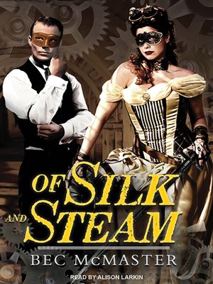 cover image of Of Silk and Steam